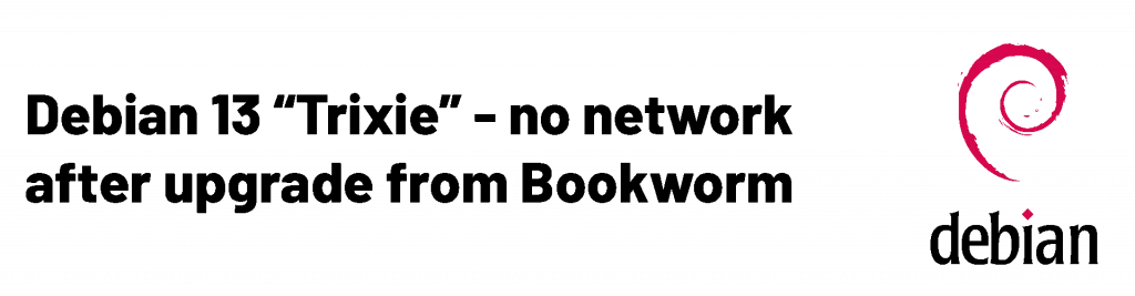debian_13_no_network_after_upgrade_from_bookworm